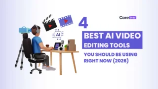 4 Best AI Video Editing Tools You Should Be Using Right Now (2026) best AI video editing tools